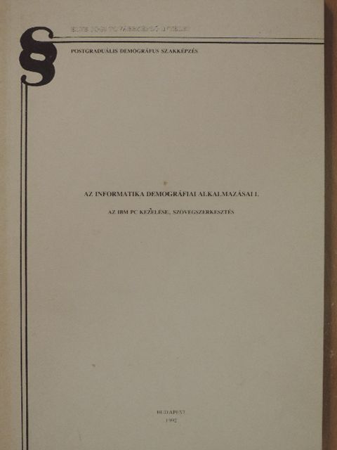 Hablicsek László - Az informatika demográfiai alkalmazásai I. [antikvár]