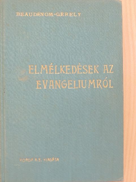 Beaudenon - Elmélkedések az evangéliumról III. (töredék) [antikvár]