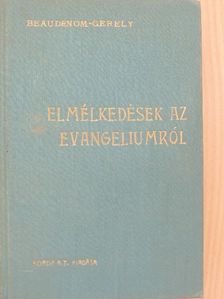 Beaudenon - Elmélkedések az evangéliumról III. (töredék) [antikvár]