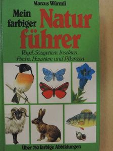 Marcus Würmli - Mein farbiger Naturführer [antikvár]