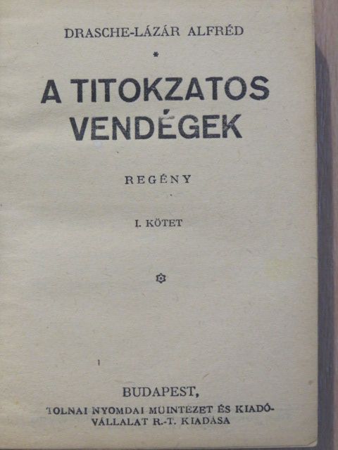 Drasche-Lázár Alfréd - A titokzatos vendégek I-II. [antikvár]