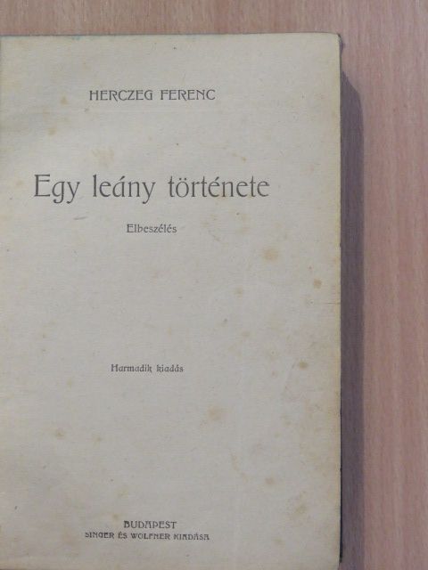 Herczeg Ferenc - Egy leány története [antikvár]