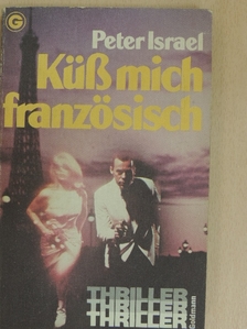 Peter Israel - Küß mich französisch [antikvár]