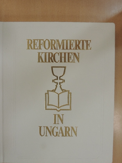 Balázs Dercsényi - Reformierte Kirchen in Ungarn [antikvár]
