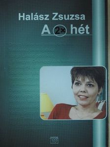 Halász Zsuzsa - A 2x hét (dedikált példány) [antikvár]