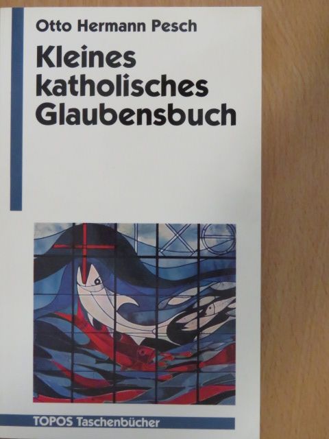Otto Hermann Pesch - Kleines katholisches Glaubensbuch [antikvár]