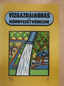 B. Szabó László - Vízgazdálkodás és Környezetvédelem 1976/3. [antikvár]