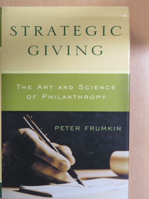 Peter Frumkin - Strategic Giving [antikvár]