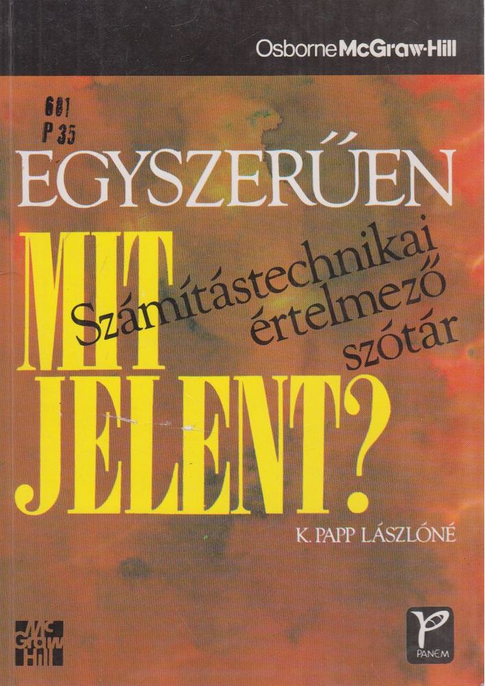 K. Papp Lászlóné - Egyszerűen mit jelent? [antikvár]