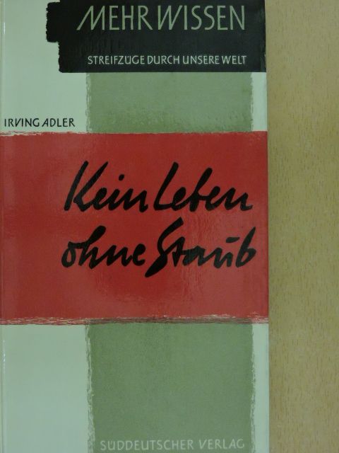 Irving Adler - Kein Leben ohne Staub [antikvár]