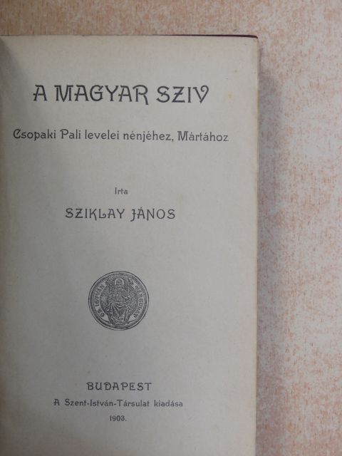 Sziklay János - A magyar sziv [antikvár]