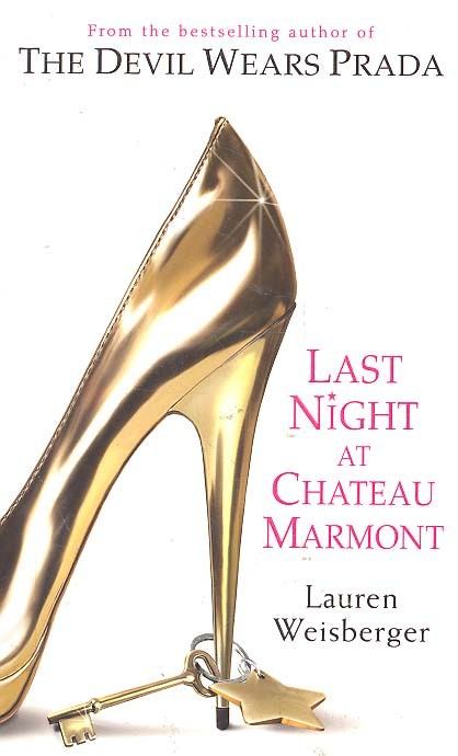 Lauren Weisberger - Last night at Chateau Marmont [antikvár]