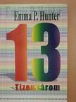 Emma P. Hunter - Tizenhárom [antikvár]