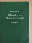 Faragó Károly - Gátszakadás (dedikált példány) [antikvár]