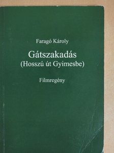 Faragó Károly - Gátszakadás (dedikált példány) [antikvár]