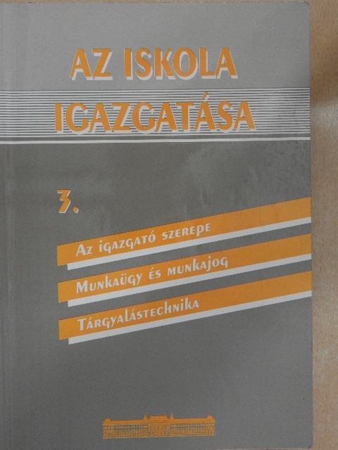 Bosch Márta - Az iskola igazgatása 3. [antikvár]