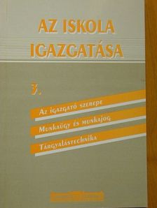 Bosch Márta - Az iskola igazgatása 3. [antikvár]
