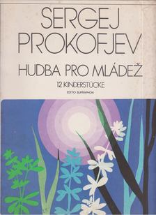 Sergej Prokofjev - Hubda Pro Mládez - op.65 [antikvár]