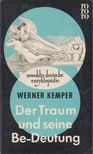 Kemper, Werner - Der Traum und seine Be-Deutung [antikvár]