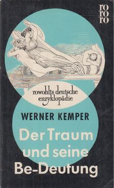 Kemper, Werner - Der Traum und seine Be-Deutung [antikvár]