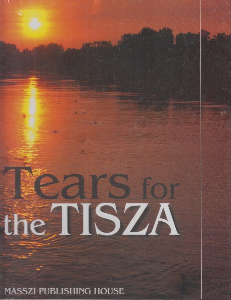 Bognár Antal - Tears for the Tisza [antikvár]