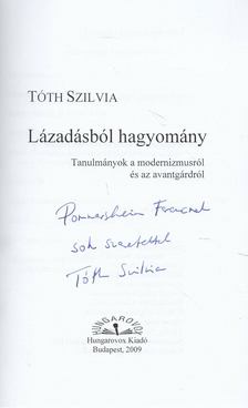 Tóth Szilvia - Lázadásból hagyomány (dedikált) [antikvár]