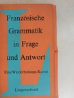 Dr. H. Singer - Französische Grammatik in Frage und Antwort [antikvár]