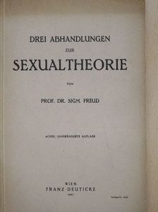 Prof. Dr. Sigm. Freud - Drei Abhandlungen zur Sexualtheorie [antikvár]