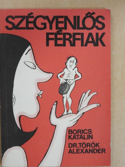 Borics Katalin - Szégyenlős férfiak [antikvár]