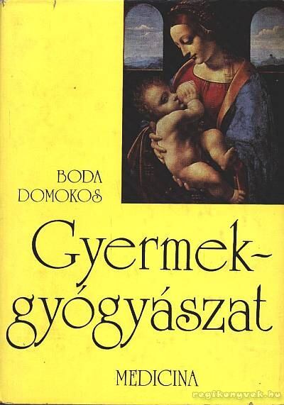 Boda Domokos - Gyermekgyógyászat [antikvár]