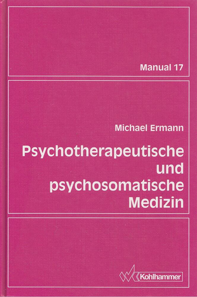Ermann, Michael - Psychotherapeutische und psychosomatische Medizin [antikvár]