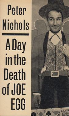 Peter Nichols - A Day in the Death of Joe Egg [antikvár]