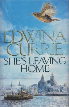 Edwina Currie - She's Leaving Home [antikvár]