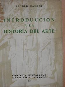 Arnold Hauser - Introduccion a la Historia del Arte (dedikált példány) [antikvár]