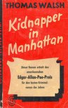 WALSH, THOMAS - Kidnapper in Manhattan [antikvár]