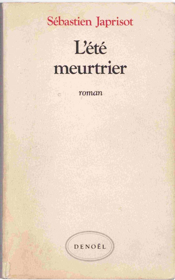 JAPRISOT, SÉBASTIEN - L'été meurtrier [antikvár]