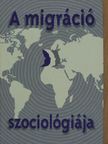 Adela Pellegrino - A migráció szociológiája [antikvár]
