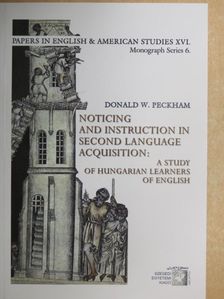 Donald W. Peckham - Noticing and Instruction in Second Language Acquisition [antikvár]