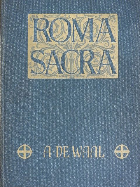 Anton de Waal - Roma Sacra (gótbetűs) [antikvár]