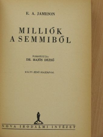 E. A. Jameson - Milliók a semmiből [antikvár]