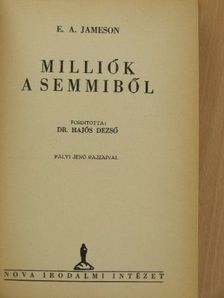 E. A. Jameson - Milliók a semmiből [antikvár]