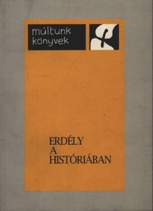 Bárdi Nándor - Erdély a históriában [antikvár]