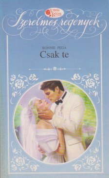 Pega, Bonnie - Csak te [antikvár]