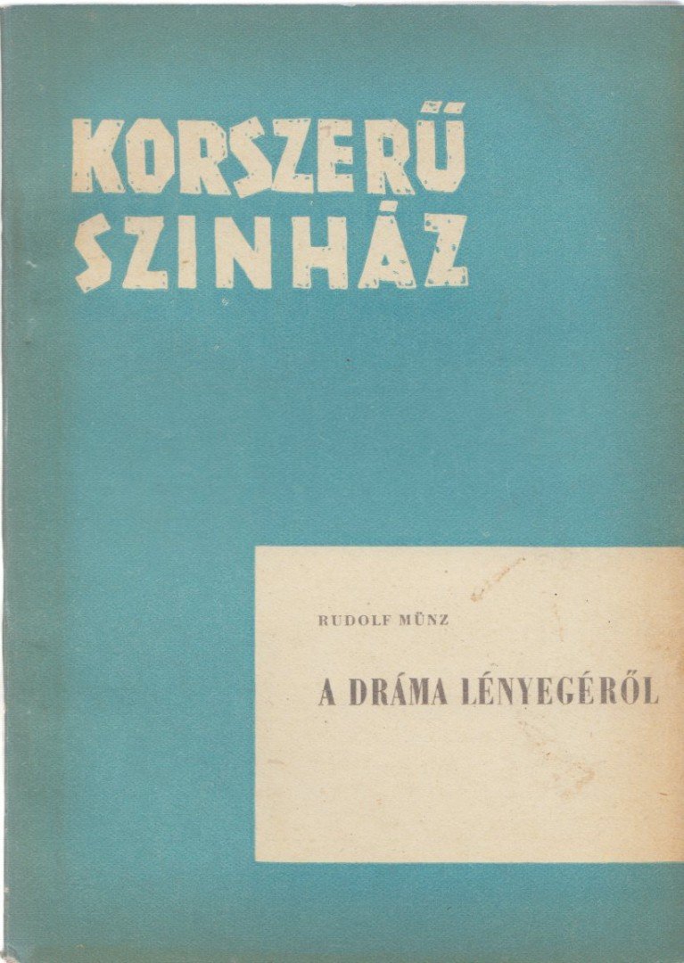 Münz, Rudolf - A dráma lényegéről [antikvár]