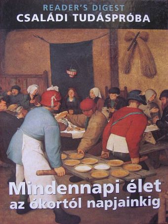 Helen Douglas-Cooper - Mindennapi élet az ókortól napjainkig [antikvár]
