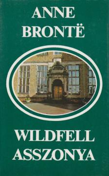 Anne Brontë - Wildfell asszonya [antikvár]