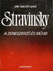 Eric Walter White - Stravinsky [antikvár]