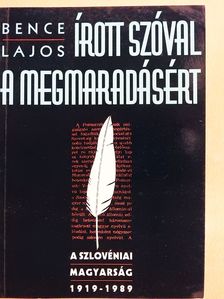 Bence Lajos - Írott szóval a megmaradásért (dedikált példány) [antikvár]