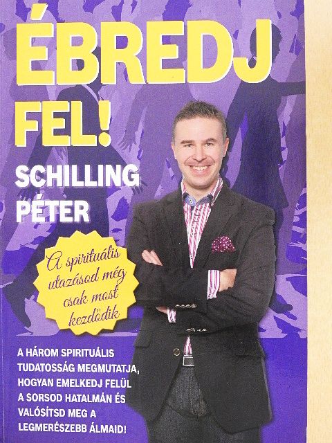 Schilling Péter - Ébredj fel! [antikvár]