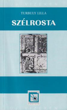 Turbuly Lilla - Szélrosta [antikvár]